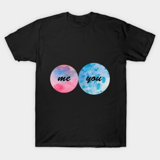 Text You and me T-Shirt